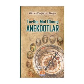 Tarihe Mal Olmuş Anekdotlar - Kurulay Yılmaz