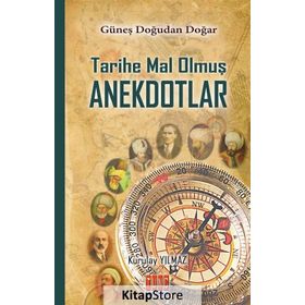 Tarihe Mal Olmuş Anekdotlar - Kurulay Yılmaz