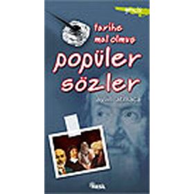 TARIHE MAL OLMUŞ POPÜLER SÖZLER - AYLIN ATMACA