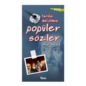 TARIHE MAL OLMUŞ POPÜLER SÖZLER - AYLIN ATMACA