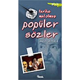 TARIHE MAL OLMUŞ POPÜLER SÖZLER - AYLIN ATMACA