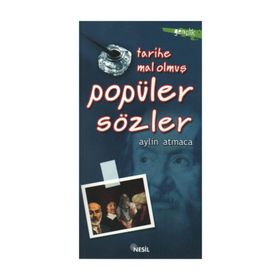 TARIHE MAL OLMUŞ POPÜLER SÖZLER - AYLIN ATMACA