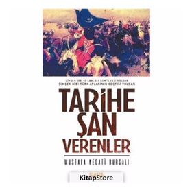 TARIHE ŞAN VERENLER - MUSTAFA NECATI BURSALI (ISBN:3003070100419)