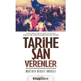 TARIHE ŞAN VERENLER - MUSTAFA NECATI BURSALI