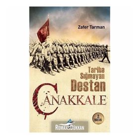 TARIHE SIĞMAYAN DESTAN ÇANAKKALE - ZAFER TARMAN