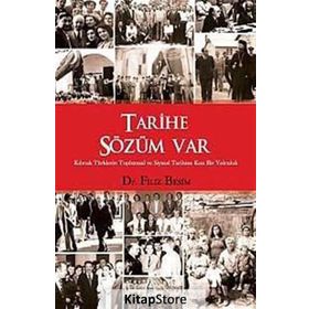 TARIHE SÖZÜM VAR KIBRISLI TÜRKLERİN TOPLUMSAL VE SIYASAL TARIHINE KISA BIR YOLCULUK - FILIZ BESIM