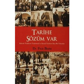 TARIHE SÖZÜM VAR KIBRISLI TÜRKLERİN TOPLUMSAL VE SIYASAL TARIHINE KISA BIR YOLCULUK - FILIZ BESIM