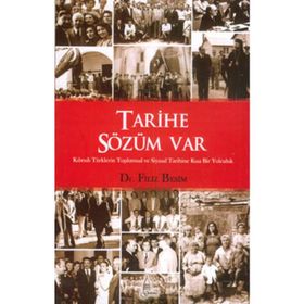 TARIHE SÖZÜM VAR KIBRISLI TÜRKLERİN TOPLUMSAL VE SIYASAL TARIHINE KISA BIR YOLCULUK - FILIZ BESIM