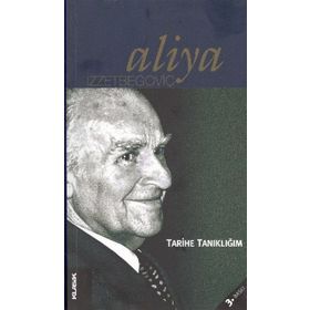 TARIHE TANIKLIĞIM (2. BASKI) - ALIYA İZZEYBEGOVİÇ