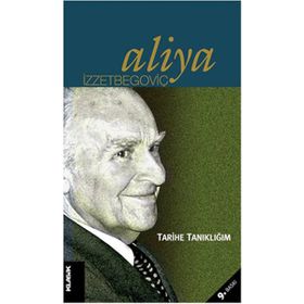 TARIHE TANIKLIĞIM (2. BASKI) - ALIYA İZZEYBEGOVİÇ