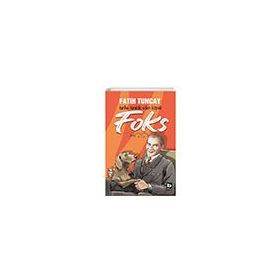 Tarihe Tanıklık Eden Köpek Fatih Tuncay FOKS Bilgi Yayınevi