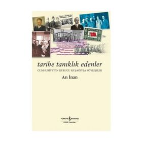 TARIHE TANIKLIK EDENLER - ARI İNAN