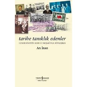 TARIHE TANIKLIK EDENLER - ARI İNAN