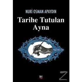 Tarihe Tutulan Ayna - Nuri Osman Apaydın