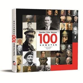 Tarihe Yön Veren 100 Komutan - Kolektif