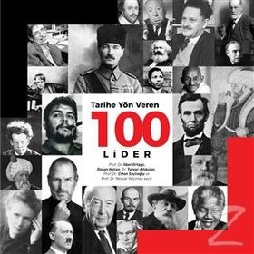 Tarihe Yön Veren 100 Lider - Doğan Hızlan İlber Ortaylı Tayyar Altıkulaç Cihan Saçlıoğlu Nevzat Yalçıntaş