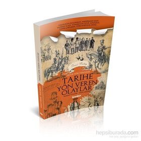 Tarihe Yön Veren Olaylar - Vuslat Uyanık Yeliz Aksoy