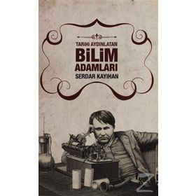 Tarihi Aydınlatan Bilim Adamları - Serdar