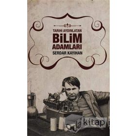 Tarihi Aydınlatan Bilim Adamları - Serdar