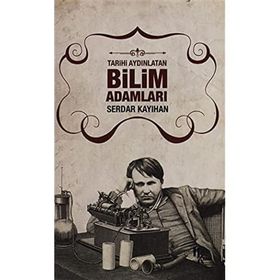 Tarihi Aydınlatan Bilim Adamları - Serdar