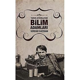 Tarihi Aydınlatan Bilim Adamları - Serdar