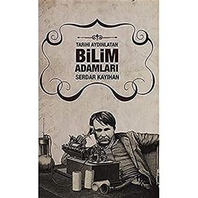 Tarihi Aydınlatan Bilim Adamları - Serdar