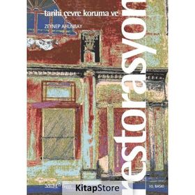 TARIHI ÇEVRE KORUMA VE RESTORASYON - ZEYNEP AHUNBAY