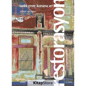 TARIHI ÇEVRE KORUMA VE RESTORASYON - ZEYNEP AHUNBAY