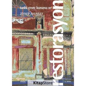 TARIHI ÇEVRE KORUMA VE RESTORASYON - ZEYNEP AHUNBAY