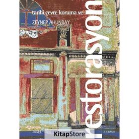 TARIHI ÇEVRE KORUMA VE RESTORASYON - ZEYNEP AHUNBAY