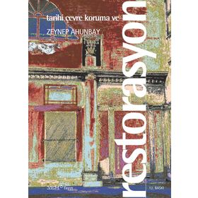 TARIHI ÇEVRE KORUMA VE RESTORASYON - ZEYNEP AHUNBAY