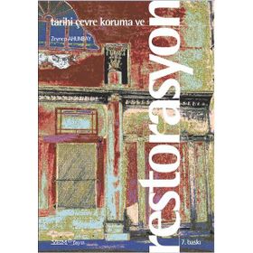 Tarihi Çevre Koruma ve Restorasyonlar - Z. Ahunbay