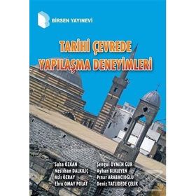 Tarihi Çevrede Yapılaşma Deneyimleri - Kolektif