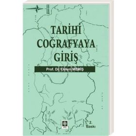 TARIHI COĞRAFYAYA GİRİŞ - EKREM MEMİŞ