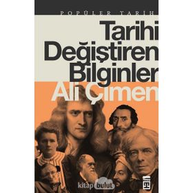 TARIHI DEĞIŞTIREN BILGINLER - ALI ÇIMEN