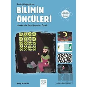 Tarihi Değiştiren Bilimin Öncüleri Hakkında Beş Şaşırtıcı Öykü 1001 Çiçek Kitaplar