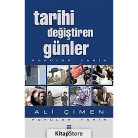 TARIHI DEĞİŞTİREN GÜNLER - ALI ÇİMEN