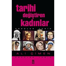 TARIHI DEĞİŞTİREN KADINLAR - ALI ÇİMEN
