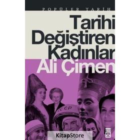 TARIHI DEĞİŞTİREN KADINLAR - ALI ÇİMEN