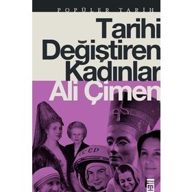TARIHI DEĞİŞTİREN KADINLAR - ALI ÇİMEN