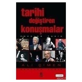 TARIHI DEĞİŞTİREN KONUŞMALAR - ALI ÇİMEN
