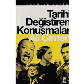 TARIHI DEĞİŞTİREN KONUŞMALAR - ALI ÇİMEN