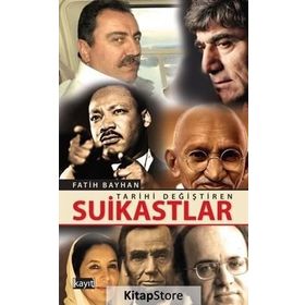 Tarihi Değiştiren Suikastlar - Fatih Bayhan