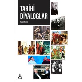 Tarihi Diyaloglar - Ali Ekinciel