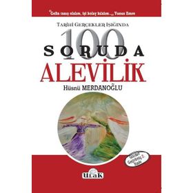 Tarihi Gerçekler Işığında 100 Soruda Alevilik - Hüsnü Merdanoğlu