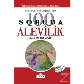 Tarihi Gerçekler Işığında 100 Soruda Alevilik - Hüsnü Merdanoğlu