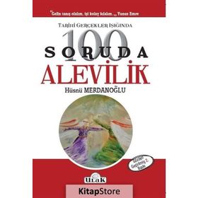 Tarihi Gerçekler Işığında 100 Soruda Alevilik - Hüsnü Merdanoğlu