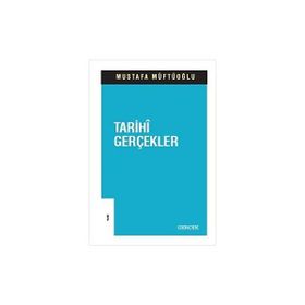 Tarihi Gerçekler Mustafa Müftüoğlu