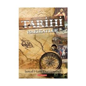 Tarihi Hakikatler - İsmail Hami Danişmend