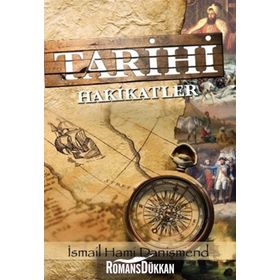 Tarihi Hakikatler - İsmail Hami Danişmend